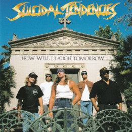Suicidal Tendencies - How Will I Laugh Tomorrow When I Can't Even Smile (CD)