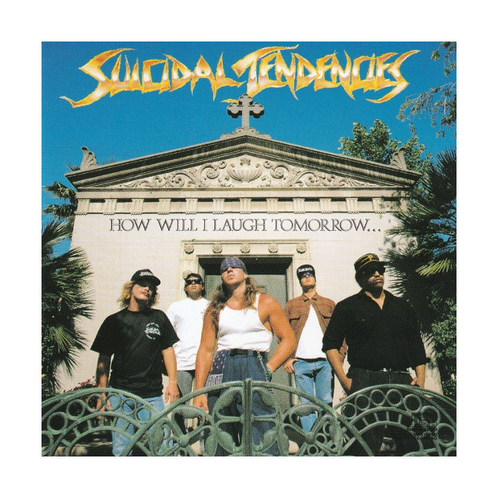 Suicidal Tendencies - How Will I Laugh Tomorrow When I Can't Even Smile (CD)
