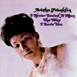 Franklin Aretha - I Never Loved A Man... (LP)
