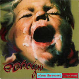 Echolyn - When The Sweet Turns Sour (CD)