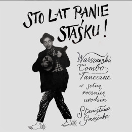 Warszawskie Combo Taneczne - Sto Lat Panie Staśku! (CD)