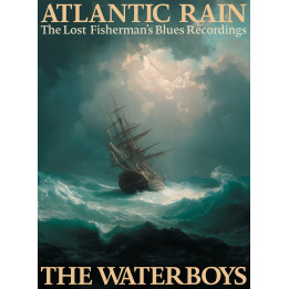 Waterboys The - Atlantic Rain: The Lost Fisherman's Blues (3CD)