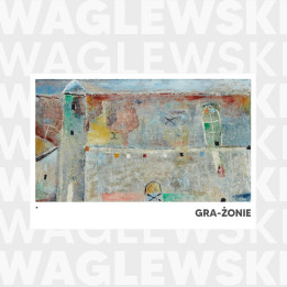 Waglewski Wojciech - Gra Żonie (2CD)