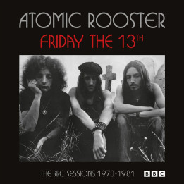 Atomic Rooster - Friday The 13th - The BBC Sessions 1970-1981 (2CD)
