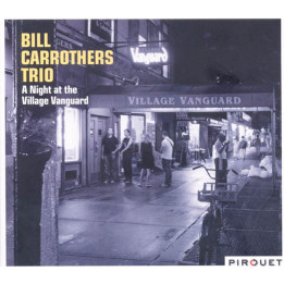 Carrothers Bill - Live at The Village Vanguard (2CD)