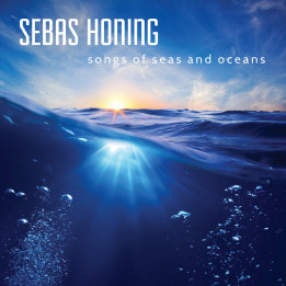 Sebas Honing - Songs of Seas and Oceans (CD)