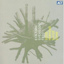 E.S.T. - Good Morning Susie Soho (Yellow/Transparent Vinyl) (2LP)