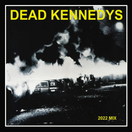Dead Kennedys - Fresh Fruit For Rotting Vegetables (The 2022 Mix) (CD)