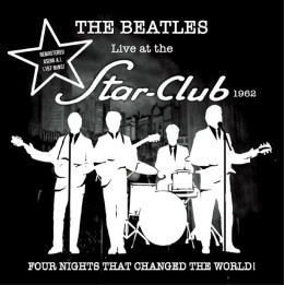 Beatles The - Live At The Star Club 1962: Four Nights That Changed The World (CD)