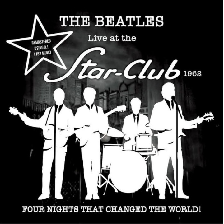 Beatles The - Live At The Star Club 1962: Four Nights That Changed The World (CD)