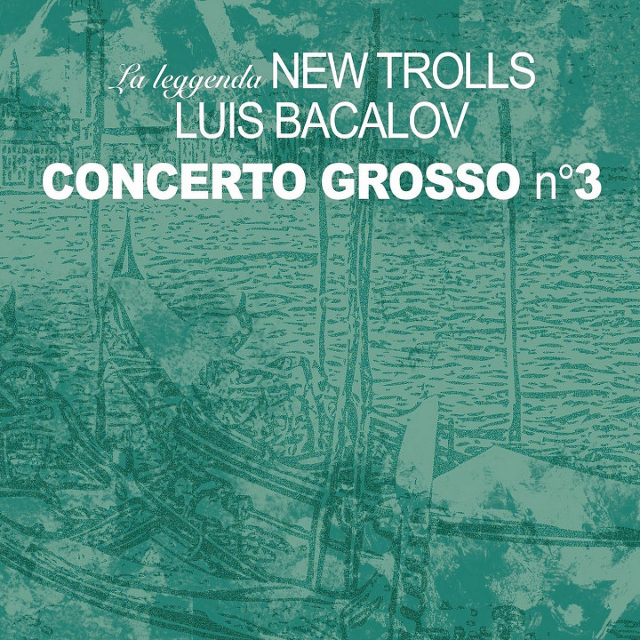 La Leggenda New Trolls, Luis Bacalov - Concerto Grosso N. 3 (2LP Ltd)