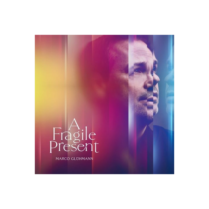 Marco Gluhmann - A Fragile Present (CD)