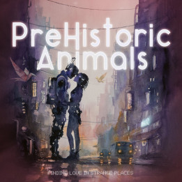 PreHistoric Animals - Finding Love In Strange Places (LP)