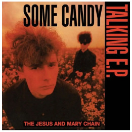 Jesus & Mary Chain - Some Candy Talking (RSD 2026) (LP)