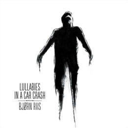 Bjorn Riis - Lullabies In A Car Crash (2LP White Ltd)