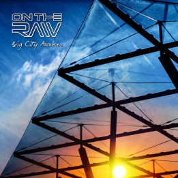 On The Raw - Big City Awakes (CD)