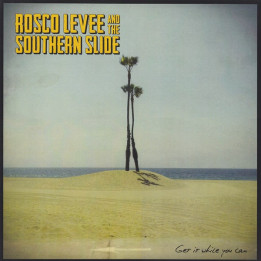 Levee Roscoe & Southern Slide - Get It While You Can (LP)
