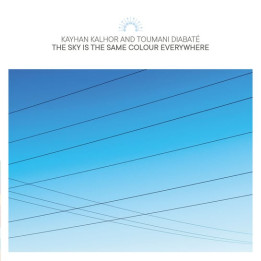 Kalhor Kayhan And Toumani Diabate - The Sky Is The Same Colour Everywhere (CD)