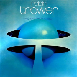 Trower Robin - Twice Removed From Yesterday (50Th Anniv.) (2LP)