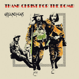 Groundhogs - Thank Christ For The Bomb (LP Gold)