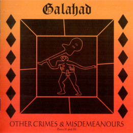 Galahad - Other Crimes And Misdemeanours II & III (2CD)