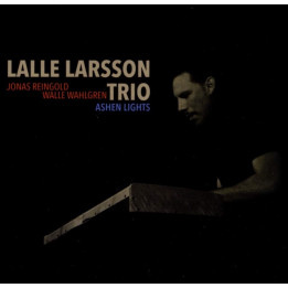 Lalle Larsson Trio - Ashen Lights (CD)