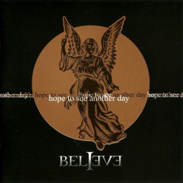 Believe - Hope To See Another Day (CD)