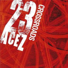 23 Acez - Crossroads (CD)
