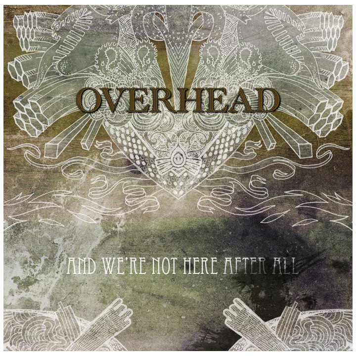 Overhead - And We're Not Here After All (CD)