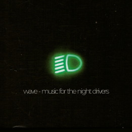 Wave - Music for the Night Drivers (CD)