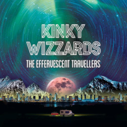 Kinky Wizzards - The Effervescent Travellers (CD)