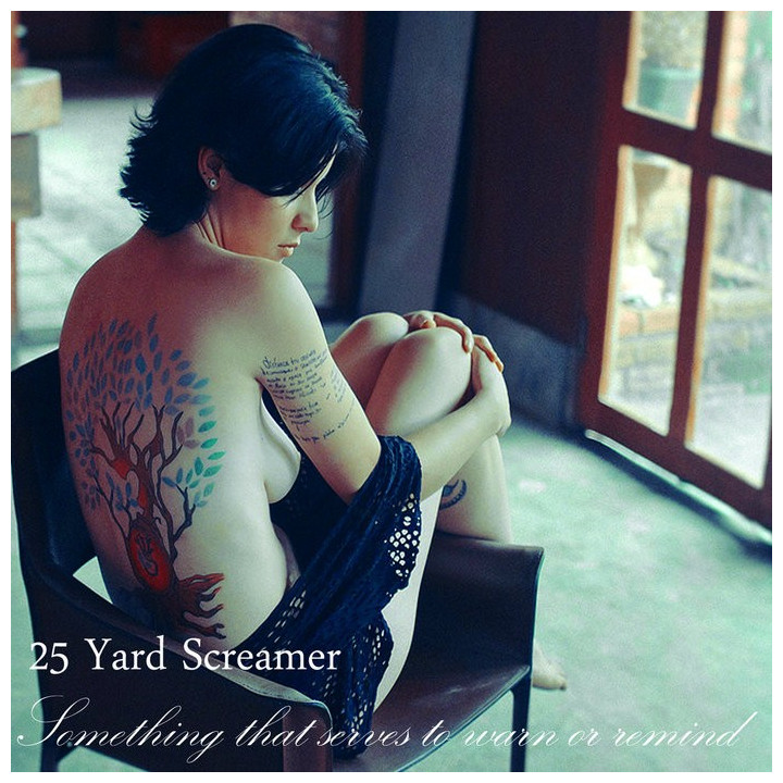 25 Yard Screamer - Something That Serves To Warn Or Remind (CD)