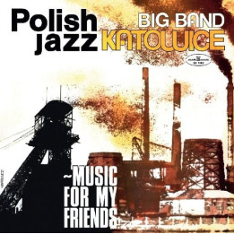 Big Band Katowice - Music For My Friends (Polish Jazz Vol. 52) (LP)