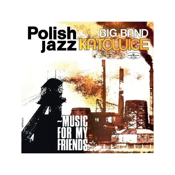 Big Band Katowice - Music For My Friends (Polish Jazz Vol. 52) (LP)