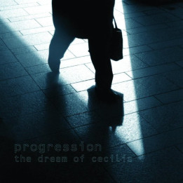 Progression - The Dream Of Cecilia (CD)