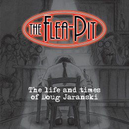The Flea-Pit - The Life And Times Of Doug Jaranski (CD+Book)