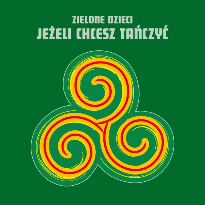 Zielone Dzieci - Jeżeli Chcesz Tańczyć (CD)