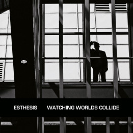 Esthesis - Watching Worlds Collide (CD)
