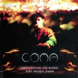 Coma - Zaprzepaszczone Sily Wielkiej Armii Swietych Znakow (CD)