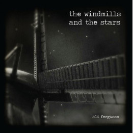 Ali Ferguson - The Windmills And The Stars (CD)