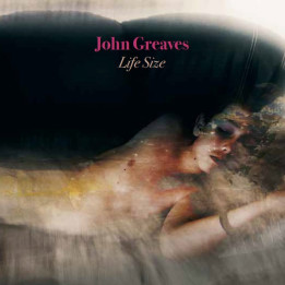 Greaves John - Life Size (CD)