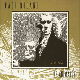 Paul Roland - Re-Animator (CD)