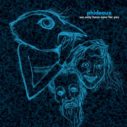 Phideaux - We Only Have Eyes For You (CD)
