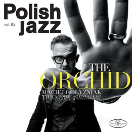 Gołyźniak Maciej Trio - The Orchid (Polish Jazz Vol. 85) (LP)