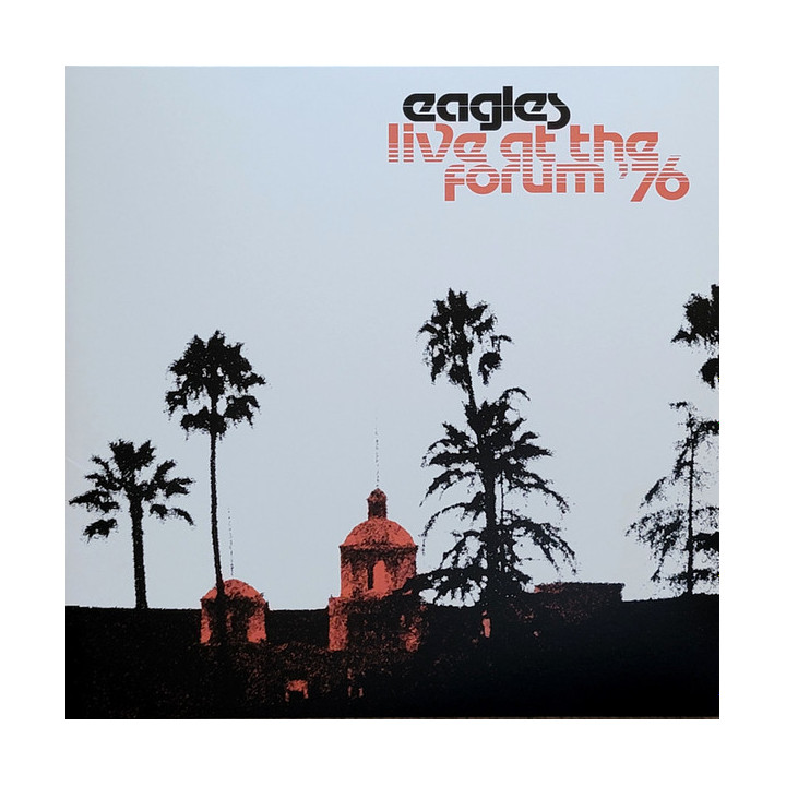 Eagles The - Live At The Los Angeles Forum ‘76 (2LP)