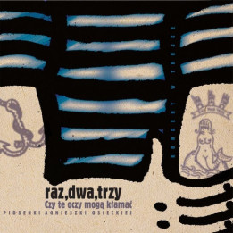 Raz Dwa Trzy - Czy Te Oczy Moga Klamac? (Reedycja) (CD)