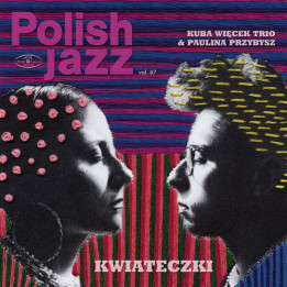 Wiecek Kuba Trio, Przybysz Paulina - Kwiateczki - Polish Jazz Vol. 86 (Violet Vinyl) (LP)