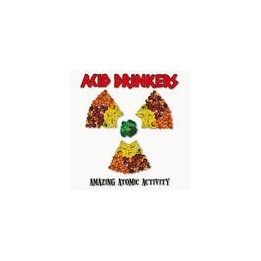 Acid Drinkers - Amazing Atomic Activity (CD)