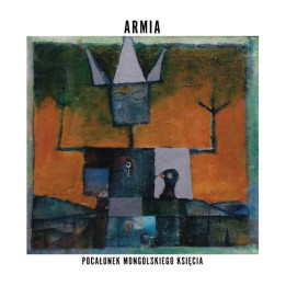 Armia - Pocałunek Mongolskiego Księcia (CD)