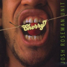 Roseman Josh Unit - Cherry (CD)